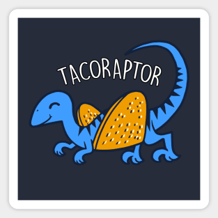 Tacoraptor Cute Funny Dinosaur Taco Gift For Taco Lovers Magnet